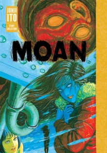 Image for Moan: Junji Ito Story Collection