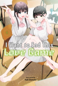 Image for I Want to End This Love Game, Vol. 6