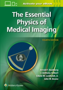 Image for The Essential Physics of Medical Imaging