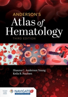 Anderson’s Atlas Of Hematology