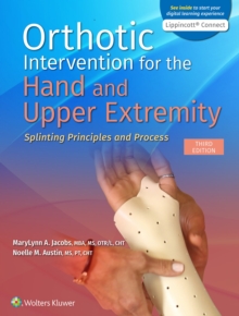 Orthotic Intervention for the Hand and Upper Extremity: Splinting Principles and Process