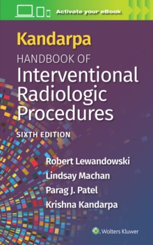 Kandarpa Handbook of Interventional Radiologic Procedures: Print + eBook with Multimedia