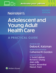 Neinstein’s Adolescent and Young Adult Health Care: A Practical Guide