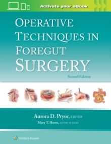 Operative Techniques in Foregut Surgery: Print + eBook with Multimedia