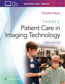 Torres’ Patient Care in Imaging Technology