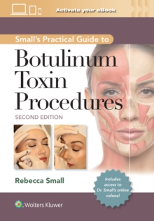 Small’s Practical Guide to Botulinum Toxin Procedures: Print + eBook with Multimedia