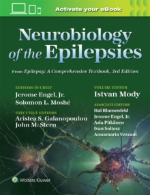 Neurobiology of the Epilepsies: From Epilepsy: A Comprehensive Textbook, 3rd Edition