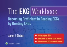 The EKG Workbook: Becoming Proficient in Reading EKGs by Reading EKGs