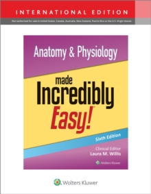 Anatomy & Physiology Made Incredibly Easy!