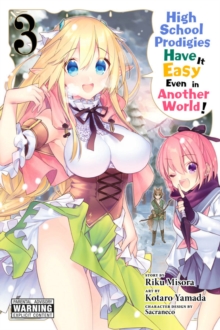 Image for High School Prodigies Have It Easy Even in Another World!, Vol. 3