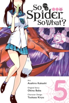 Image for So I'm a spider, so what?Volume 5