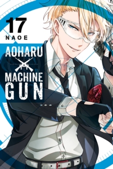 Image for Aoharu X Machinegun, Vol. 17