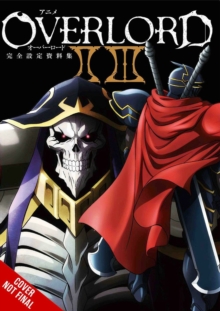 Image for Overlord: The Complete Anime Artbook II III