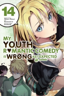 Image for My Youth Romantic Comedy is Wrong, As I Expected @comic, Vol. 14 (manga)