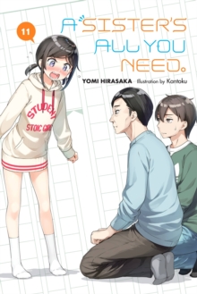 A Sister’s All You Need., Vol. 11 (light novel)