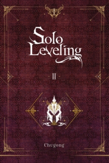 Solo Leveling, Vol. 2 (light novel)