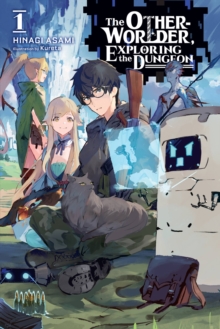 The Otherworlder, Exploring the Dungeon, Vol. 1 (light novel)