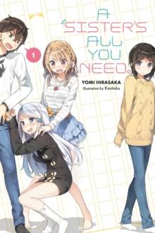 A Sister’s All You Need., Vol. 1 (light novel)