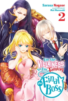 I’m the Villainess, So I’m Taming the Final Boss, Vol. 2 LN