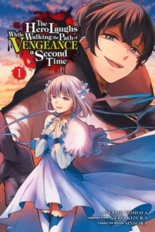 Image for The Hero Laughs While Walking the Path of Vengeance a Second Time, Vol. 1 (manga)