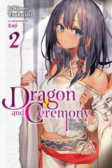 Image for Dragon and Ceremony, Vol. 2 (light novel)