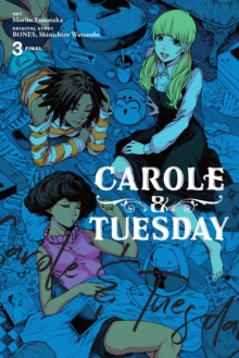 Carole & Tuesday, Vol. 3