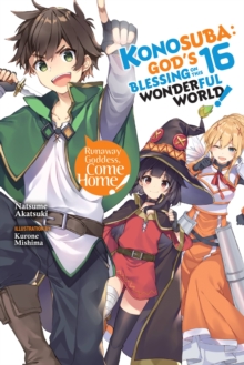 Konosuba: God’s Blessing on This Wonderful World!, Vol. 16 (light novel)