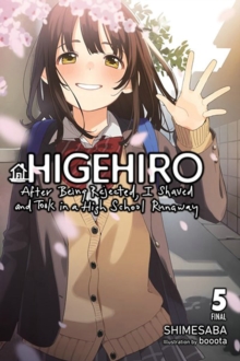 Image for Higehiro: After Being Rejected, I Shaved and Took in a High School Runaway, Vol. 5 (light novel)