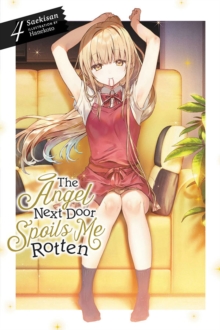 Image for The Angel Next Door Spoils Me Rotten, Vol. 4 (light novel)