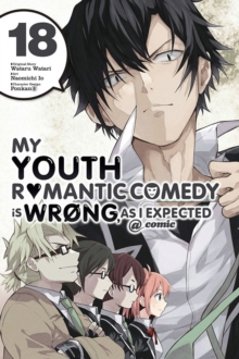 Image for My Youth Romantic Comedy Is Wrong, As I Expected @ comic, Vol. 18 (manga)