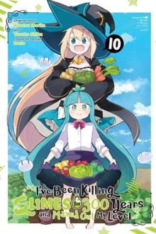 Image for I've Been Killing Slimes for 300 Years and Maxed Out My Level, Vol. 10 (manga)
