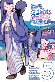 So I’m a Spider, So What? The Daily Lives of the Kumoko Sisters, Vol. 5