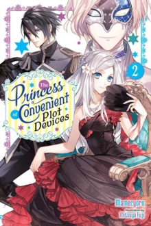 Image for The Princess of Convenient Plot Devices, Vol. 2 (light novel)