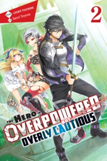 Image for The hero is overpowered but overly cautiousVol. 2