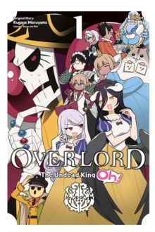Image for Overlord: The Undead King Oh!, Vol. 1