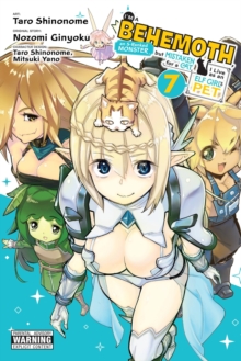 Image for I'm a Behemoth, an S-Ranked Monster, but Mistaken for a Cat, I Live as an Elf Girl's Pet, Vol. 7 (manga)