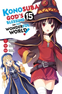 Image for Konosuba: God's Blessing on This Wonderful World!, Vol. 15 (manga)
