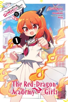 I’ve Been Killing Slimes for 300 Years and Maxed Out Level Spin-off: The Red Dragon Academy, Vol. 1
