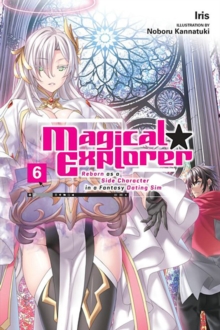 Image for Magical Explorer, Vol. 6 (light novel)