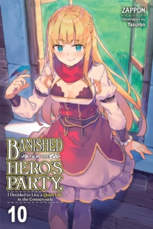 Banished from the Hero’s Party, I Decided to Live a Quiet Life in the Countryside, Vol. 10 (light no