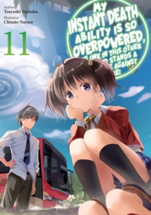 Image for My Instant Death Ability Is So Overpowered, No One in This Other World Stands a Chance Against Me!, Vol. 11 (light novel)