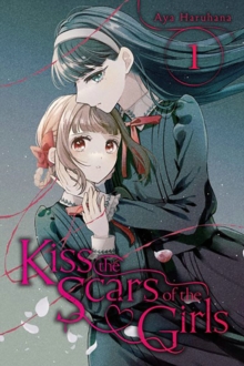 Image for Kiss the Scars of the Girls, Vol. 1