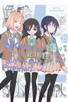 Image for No Matter How I Look at It, It's You Guys' Fault I'm Not Popular!, Vol. 21