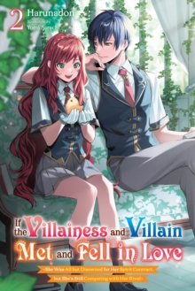 Image for If the Villainess and Villain Met and Fell in Love, Vol. 2 (light novel)