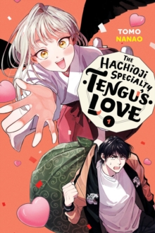 Image for The Hachioji Specialty: Tengu's Love, Vol. 1