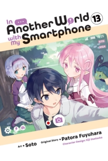Image for In Another World with My Smartphone, Vol. 13 (manga)