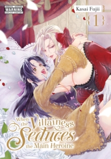 Image for When the Villainess Seduces the Main Heroine, Vol. 1