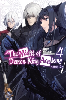 Misfit of Demon King Academy, Vol. 4, Act 2 (light novel)