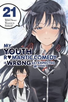 Image for My Youth Romantic Comedy Is Wrong, As I Expected @ comic, Vol. 21 (manga)
