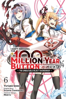Image for I Kept Pressing the 100-Million-Year Button and Came Out on Top, Vol. 6 (manga)